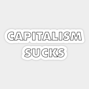 Capitalism Sucks (white) Sticker